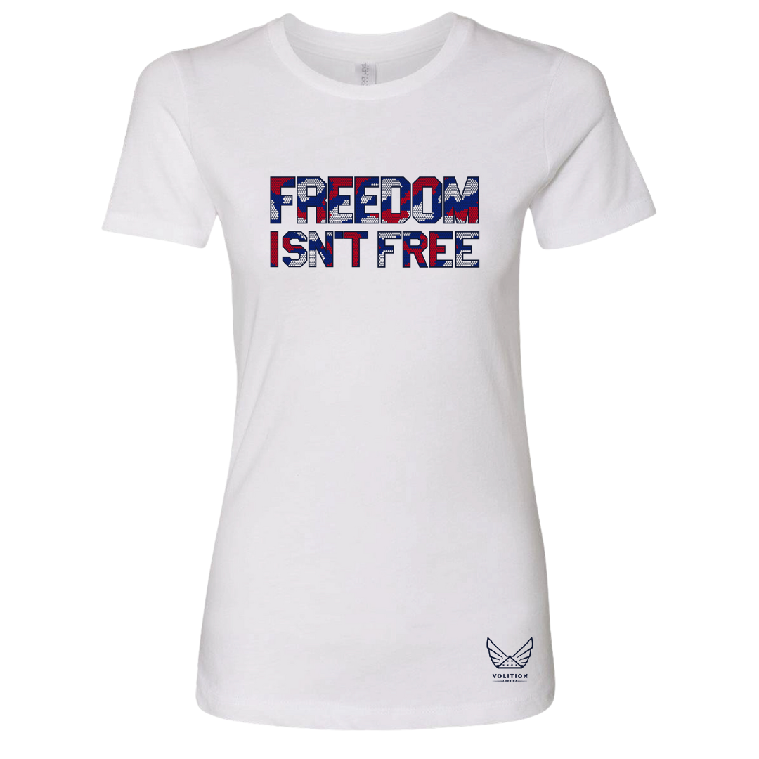 FREEDOM ISN’T FREE Women’s Tee