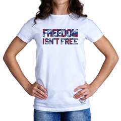 FREEDOM ISN’T FREE Women’s Tee