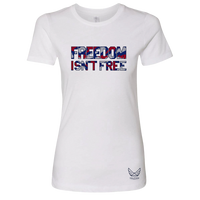 FREEDOM ISN’T FREE Women’s Tee